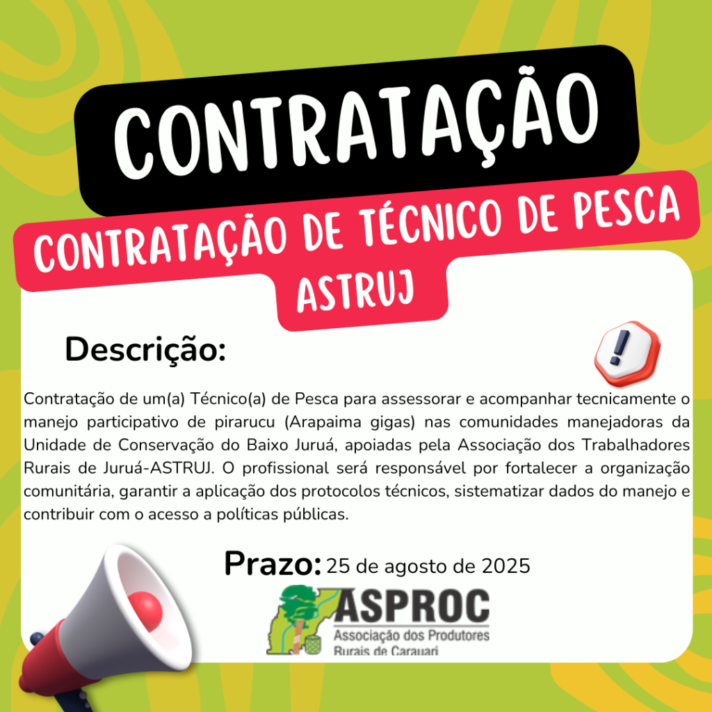 📢ASPROC abre vaga para Técnico(a) de Pesca – Manejo de Pirarucu (ASTRUJ)